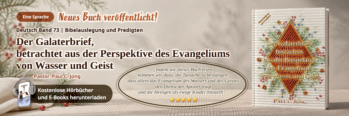 Buch 73 der christlichen Buchreihe von Paul C. Jong: Der Galaterbrief, betrachtet aus der Perspektive des Evangeliums von Wasser und Geist