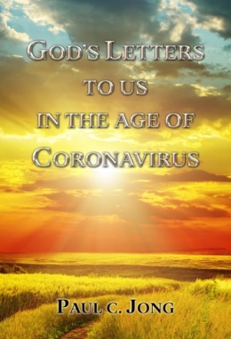 GOD`S LETTERS TO US IN THE AGE OF CORONAVIRUS GOD`S LETTERS TO US IN THE AGE OF CORONAVIRUS
