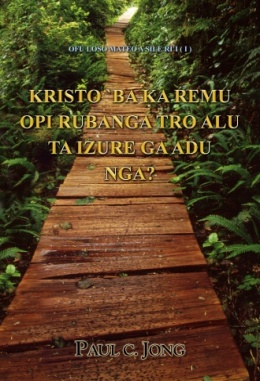Ofu Loso Mateo `a sile ri `i (Ⅰ) - KRISTO `BA KA REMU OPI RUBANGA TRO ALU TA IZURE GA ADU NGA?