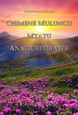 Chimene Mulungu Mtatu Anatichitira Ife - Ziphunzitso pa Aefeso (II)