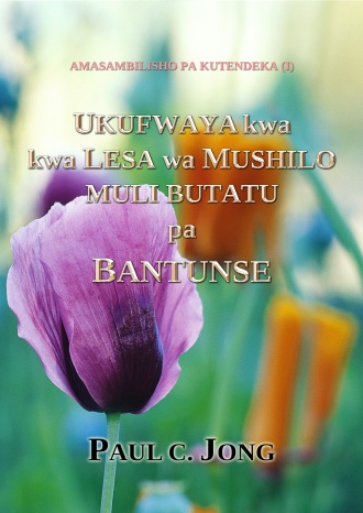 AMASAMBILISHO PA KUTENDEKA (I) - UKUFWAYA kwa kwa LESA wa MUSHILO MULI BUTATU pa BANTUNSE