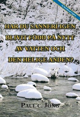 Har du sannerligen blivit född på nytt av vatten och den Helige Anden? [Ny reviderad utgåva]