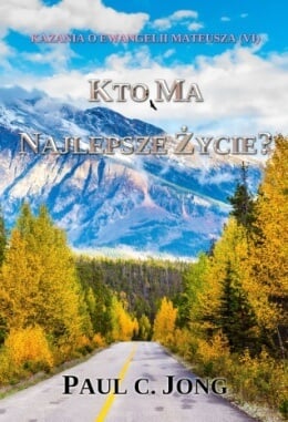 KAZANIA O EWANGELII MATEUSZA (VI) - KTO MA NAJLEPSZE ŻYCIE? KAZANIA O EWANGELII MATEUSZA (VI) - KTO MA NAJLEPSZE ŻYCIE?