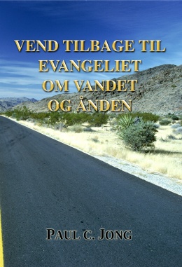 VEND TILBAGE TIL EVANGELIET OM VANDET OG ÅNDEN