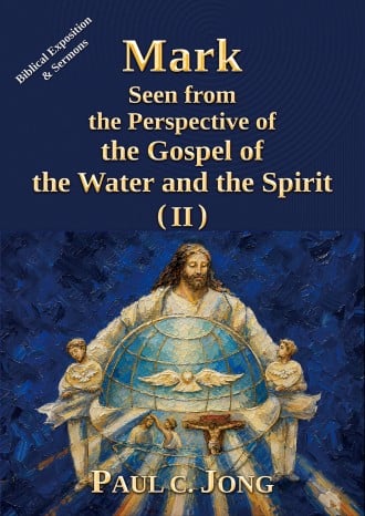 Mark seen from the perspective of the gospel of the water and the Spirit (II)